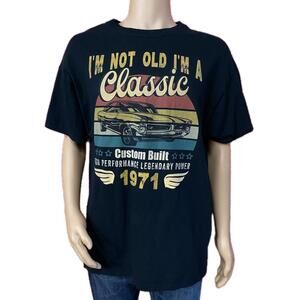 GILDAN Men’s XL T-Shirt  I'm Not Old I'm Classic"  1971 Black Graphic Shirt  #R2